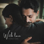 With Love