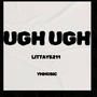 Ugh Ugh (Explicit)