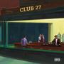 Club 27 (Explicit)