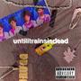 untilitrainsisdead (Explicit)