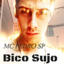 Bico Sujo (Explicit)