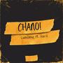 Chano (feat. Joe-Z & Dezanz Ronhaluz)