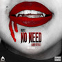 No Need (Explicit)