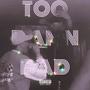 Too Damn Bad! (feat. Ra Burns) [Explicit]