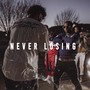 Never Losing (Explicit)