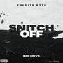 Snitch Off (Explicit)