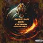 Break Me Down (feat. McGwire & Eddie Ace) [Explicit]