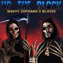 Up The Block (feat. B-Lovee) (Explicit)