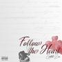 Follow the Heart (Explicit)