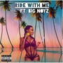 Ride With Me (feat. Big Noyz) [Explicit]