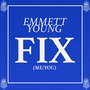 Fix (Me / You)