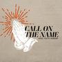 Call On The Name