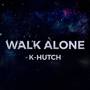 Walk Alone (Explicit)