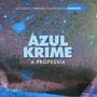 Azulkrime (A Professia) (Remasterizado) [Explicit]