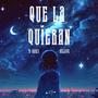 Que La Quieran (feat. Aeleve)