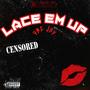 Lace Em Up (Explicit)