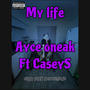 My Life (feat. Casey S.) [Explicit]