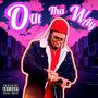 Out Tha Way (Explicit)