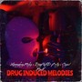 Drug Induced Melodies (Explicit)