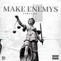 MAKE ENEMYS (Explicit)