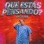 Qué estás pensando?