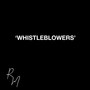 Whistle Blowers