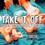 Take It Off (Explicit)