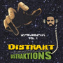 Distraktions Instrumentals Vol 1.