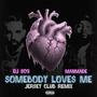 SOMEBODY LOVES ME (feat. DJ 809) [Jersey Club Remix] [Explicit]