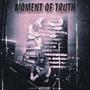 Moment Of Truth (Explicit)