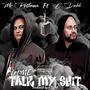 Let Me Talk My **** (feat. C-Dubb) [Explicit]