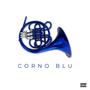 Corno Blu (Explicit)