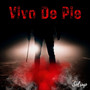 Vivo De Pie (Explicit)