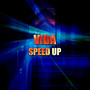 Vida (Speed Up)