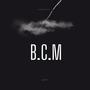 B.C.M (Studio Record)