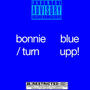 bonnie blue / turn upp! (Explicit)