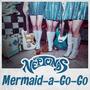 Mermaid A Go Go