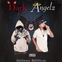 Dark Angelz Lp (Deluxe Edition) [Explicit]