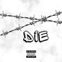 DIE (feat. SPOILER GANG) [Explicit]