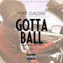 Gotta Ball (Explicit)