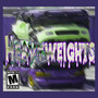 Heavyweights (Explicit)