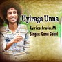 Uyiraga unna