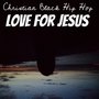 Christian Black Hip Hop (Explicit)