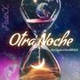 Otra Noche (Explicit)