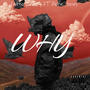 WHY (feat. Alone Jones) [Explicit]