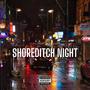 Shoreditch Night (Explicit)