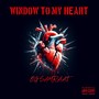 Window To My Heart (Explicit)