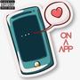 ON A APP (feat. Kotago) [Explicit]