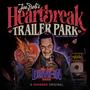 Joe Bob's Heartbreak Trailer Park (Original TV Show Soundtrack)