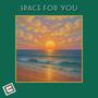 Space For You